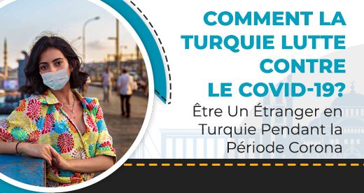 Comment la Turquie Lutte Contre le COVID-19?